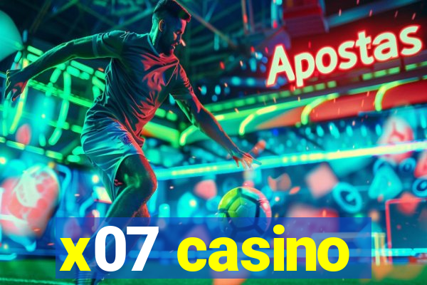 x07 casino